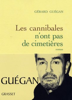 Les cannibales n'ont pas de cimetière (eBook, ePUB) - Guégan, Gérard