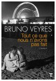 Tout ce que nous n'avons pas fait (eBook, ePUB)