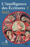 Intelligence des écritures - volume 1 - Année A (eBook, ePUB)