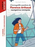 L'incroyable destin de Florence Arthaud, navigatrice intrépide (eBook, ePUB)