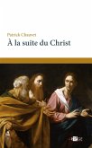 À la suite du Christ (eBook, ePUB) À la suite du Christ (eBook, ePUB)