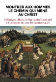 Montrer aux hommes le chemin qui mène au Christ (eBook, ePUB)