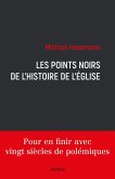 Les points noirs de l'histoire de l'Eglise (eBook, ePUB)