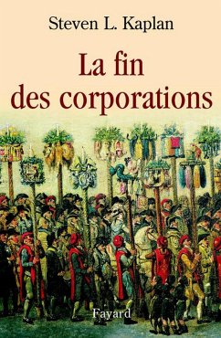 La fin des corporations (eBook, ePUB) - Kaplan, Steven L.