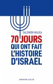 70 jours qui ont fait l'histoire d'Israël (eBook, ePUB)