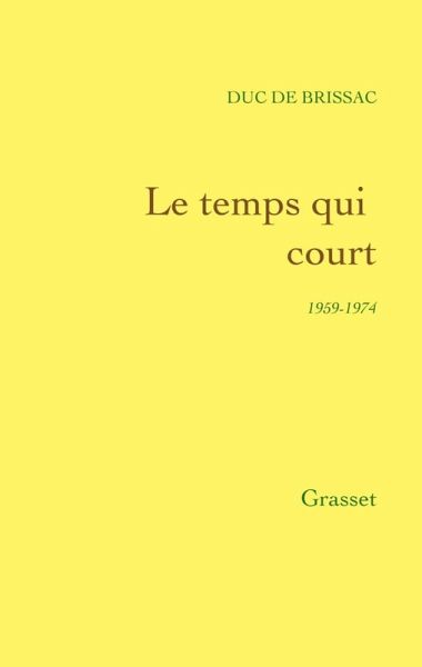 Le Temps qui court (1959-1974) (eBook, ePUB) Le Temps qui court (1959-1974) (eBook, ePUB)