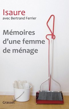 Mémoires d'une femme de ménage (eBook, ePUB) - Ferrier, Bertrand; Isaure