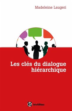 Les clés du dialogue hiérarchique (eBook, ePUB) - Laugeri, Madeleine