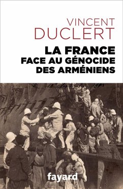 La France face au génocide des Arméniens (eBook, ePUB) - Duclert, Vincent