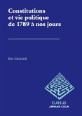 Constitutions et vie politique de 1789 à nos jours (eBook, ePUB)