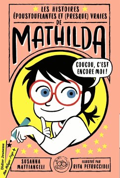 Les Histoires époustouflantes et (presque) vraies de Mathilda (eBook, ePUB) - Mattiangeli, Susanna