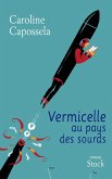 Vermicelle au pays des sourds (eBook, ePUB)