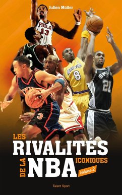 Les rivalités iconiques de la NBA - Volume 2 (eBook, ePUB) - Müller, Julien