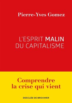 L'esprit malin du capitalisme (eBook, ePUB) - Gomez, Pierre-Yves