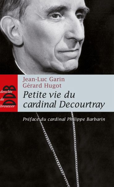 Petite vie du cardinal Decourtray (eBook, ePUB) Petite vie du cardinal Decourtray (eBook, ePUB)