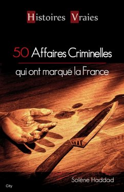 50 affaires criminelles qui ont marqué la France (eBook, ePUB) - Haddad, Solène