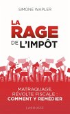 La Rage de l'impôt (eBook, ePUB) La Rage de l'impôt (eBook, ePUB)