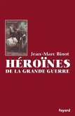 Les Héroïnes de la Grande Guerre (eBook, ePUB)