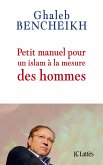 Petit manuel pour un Islam à la mesure des hommes (eBook, ePUB)