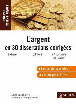 L'argent en 30 dissertations corrigées (eBook, ePUB) - Becdelièvre, Laure; Georges-Pichot, Frédérique