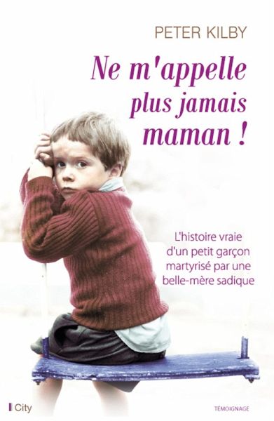 Ne m'appelle plus jamais maman ! (eBook, ePUB) Ne m'appelle plus jamais maman ! (eBook, ePUB)