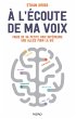 A l'écoute de ma voix (eBook, ePUB) - Bild 1