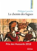 Le chemin des fugues (eBook, ePUB)