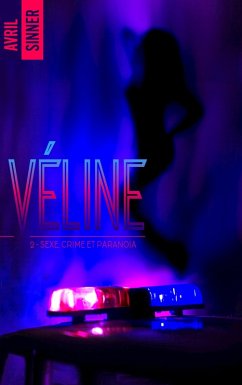 Cover Véline - tome 2 - Sexe, crime & paranoïa (eBook, ePUB)