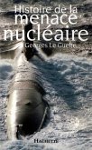 Histoire de la menace nucléaire (eBook, ePUB) Histoire de la menace nucléaire (eBook, ePUB)
