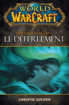 World of Warcraft - Le déferlement (eBook, ePUB) - Golden, Christie