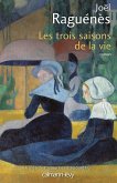 Les Trois saisons de la vie (eBook, ePUB) Les Trois saisons de la vie (eBook, ePUB)