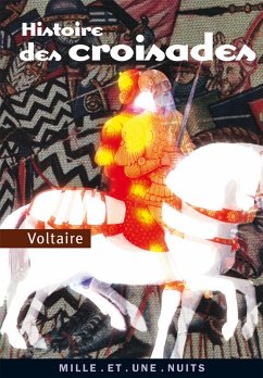 Histoire des croisades (eBook, ePUB) - Voltaire