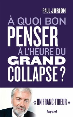 Cover A quoi bon penser à l'heure du grand collapse ? (eBook, ePUB)