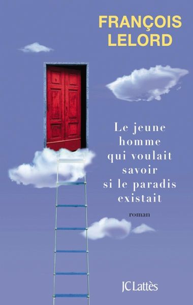 Le jeune homme qui voulait savoir si le paradis existait (eBook, ePUB)