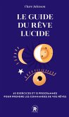 Le guide du rêve lucide (eBook, ePUB) Le guide du rêve lucide (eBook, ePUB)