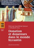 Donation et donateurs dans le monde byzantin (eBook, ePUB)