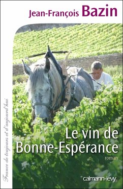Le Vin de bonne espérance (eBook, ePUB) - Bazin, Jean-François