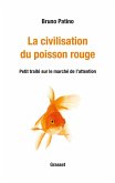 La civilisation du poisson rouge (eBook, ePUB)