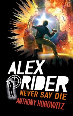 Alex Rider - Tome 11 - Never Say Die (eBook, ePUB) - Horowitz, Anthony