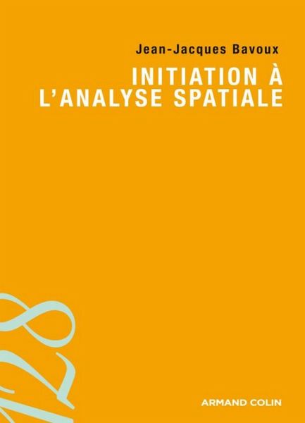 Initiation à l'analyse spatiale (eBook, ePUB) Initiation à l'analyse spatiale (eBook, ePUB)