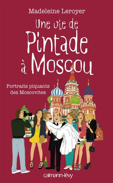 Une vie de pintade à Moscou (eBook, ePUB) Une vie de pintade à Moscou (eBook, ePUB)