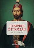 L'Empire ottoman au XIXe siècle (eBook, ePUB)
