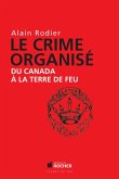 Le crime organisé du Canada à la Terre de Feu (eBook, ePUB)