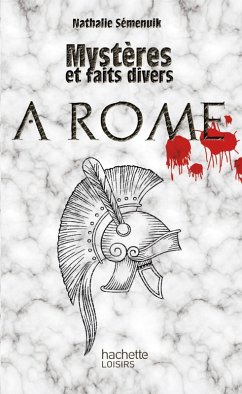 Mystères et faits divers - À Rome (eBook, ePUB) - Sémenuik, Nathalie