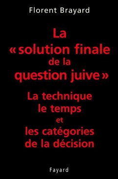 La «solution finale de la question juive» (eBook, ePUB) - Brayard, Florent