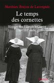 Le temps des cornettes (eBook, ePUB) Le temps des cornettes (eBook, ePUB)