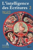 Intelligence des écritures - volume 2 - Année A (eBook, ePUB) Intelligence des écritures - volume 2 - Année A (eBook, ePUB)