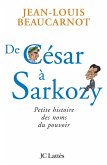 De César à Sarkozy Petite histoire des noms du pouvoir (eBook, ePUB)