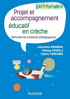 Projet et accompagnement éducatif en crèche (eBook, ePUB) - Rameau, Laurence; Covelli, Fanny; Trocmez, Claire