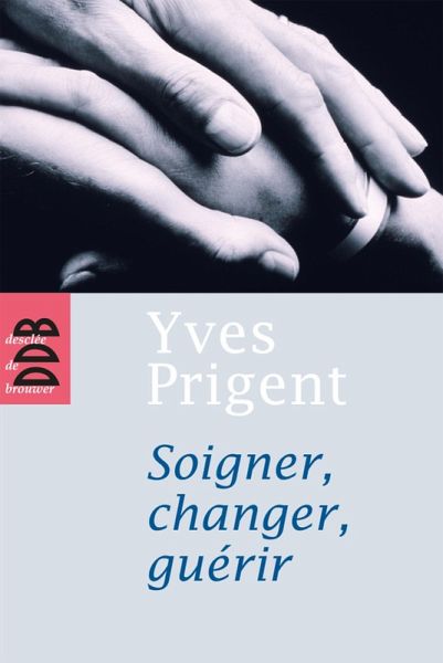 Soigner, changer, guérir (eBook, ePUB)